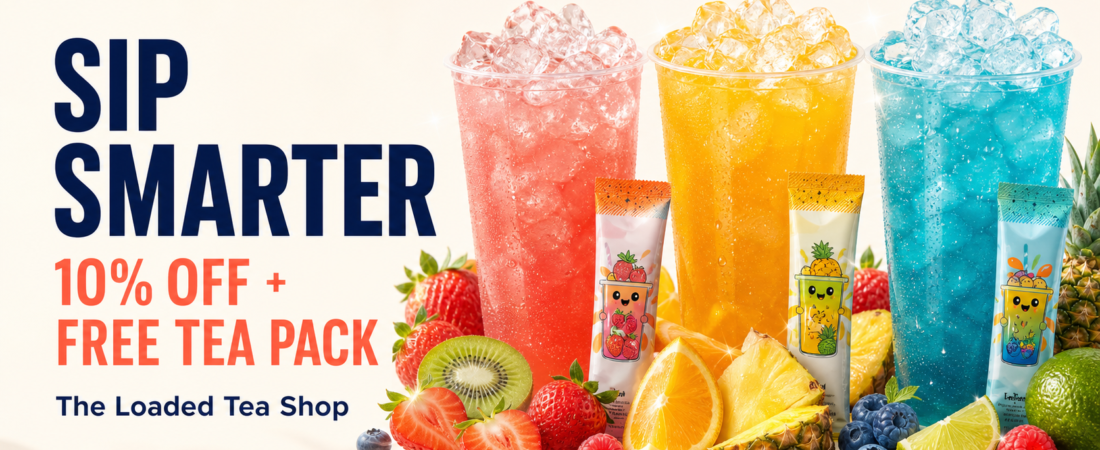 Sip Smarter: Get 10% Off + a FREE Tea Pack Bonus at The Loaded Tea Shop